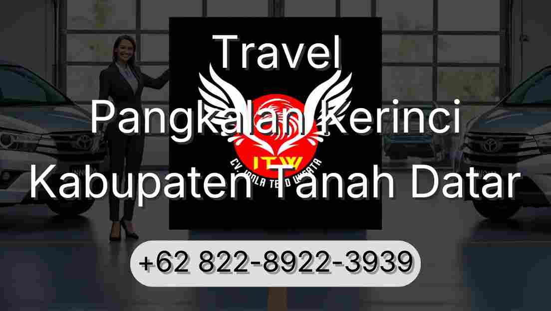 Travel Pangkalan Kerinci Kabupaten Tanah Datar