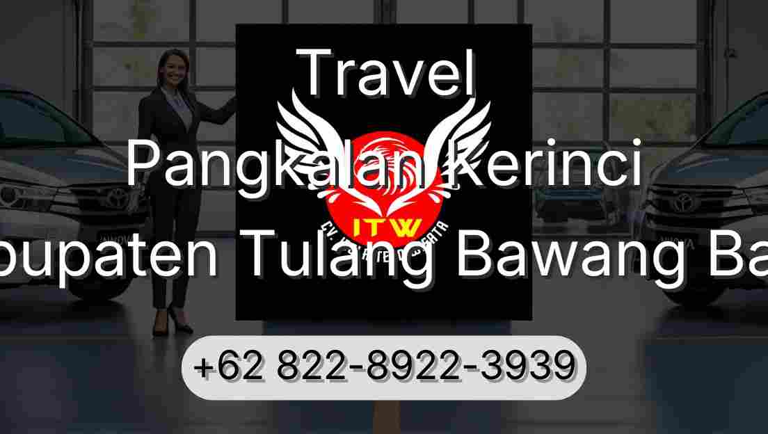 Travel Pangkalan Kerinci Kabupaten Tulang Bawang Barat