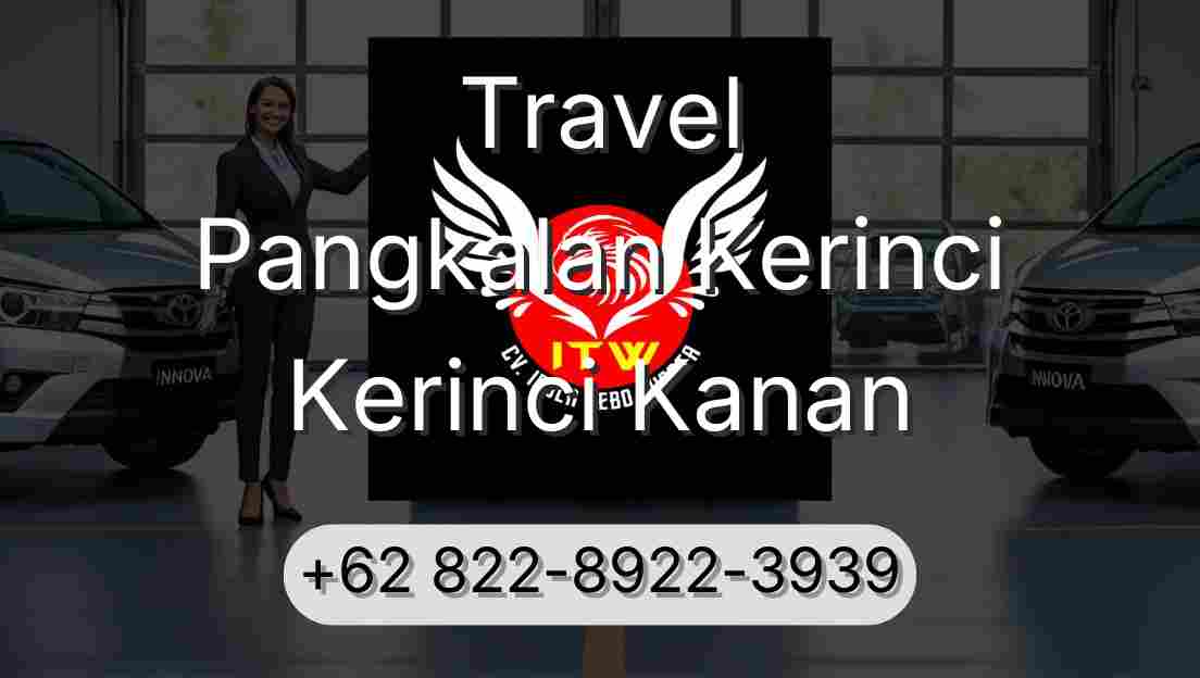 Travel Pangkalan Kerinci Kerinci Kanan
