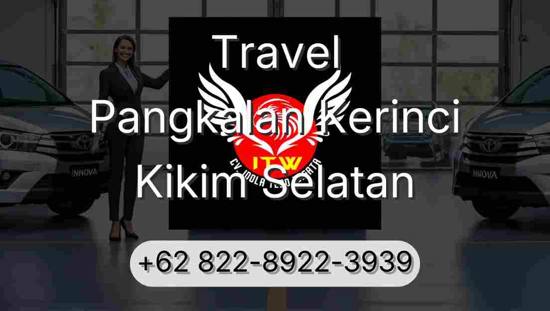 Travel Pangkalan Kerinci Kikim Selatan