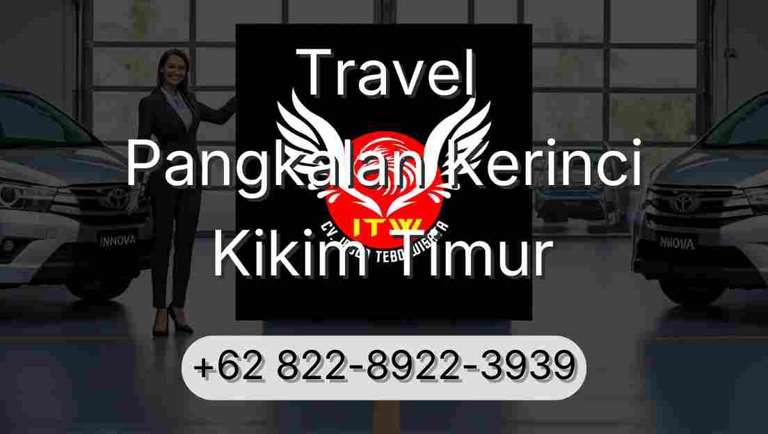 Travel Pangkalan Kerinci Kikim Timur