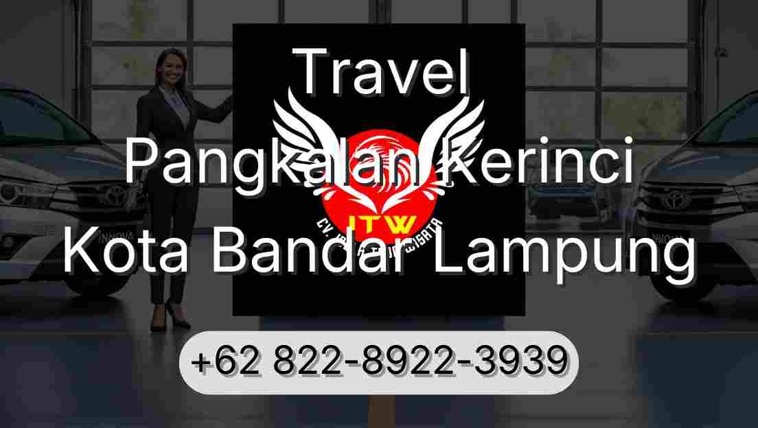 Travel Pangkalan Kerinci Kota Bandar Lampung