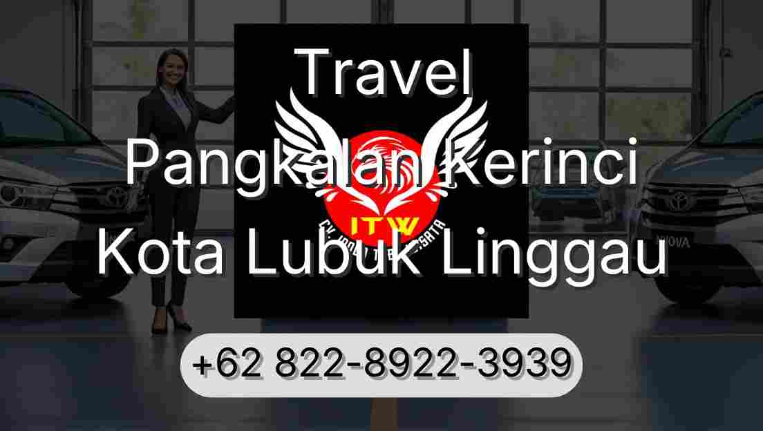Travel Pangkalan Kerinci Kota Lubuk Linggau