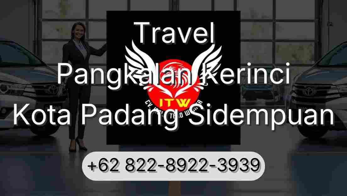 Travel Pangkalan Kerinci Kota Padang Sidempuan