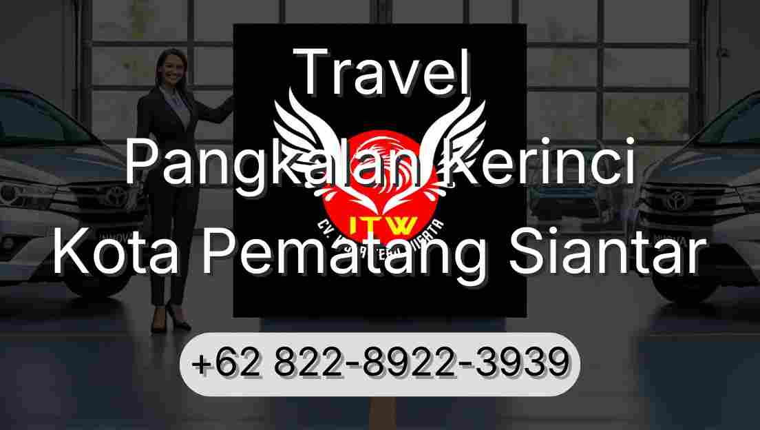 Travel Pangkalan Kerinci Kota Pematang Siantar