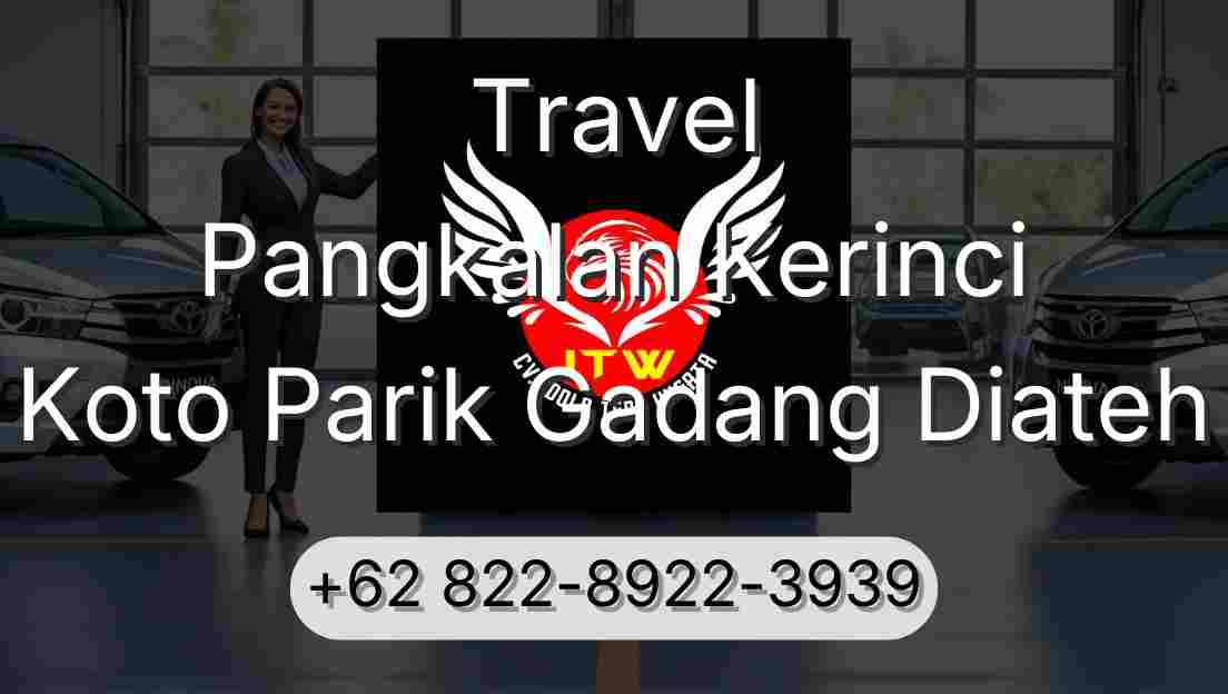 Travel Pangkalan Kerinci Koto Parik Gadang Diateh