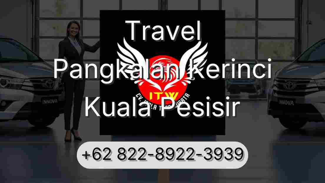 Travel Pangkalan Kerinci Kuala Pesisir