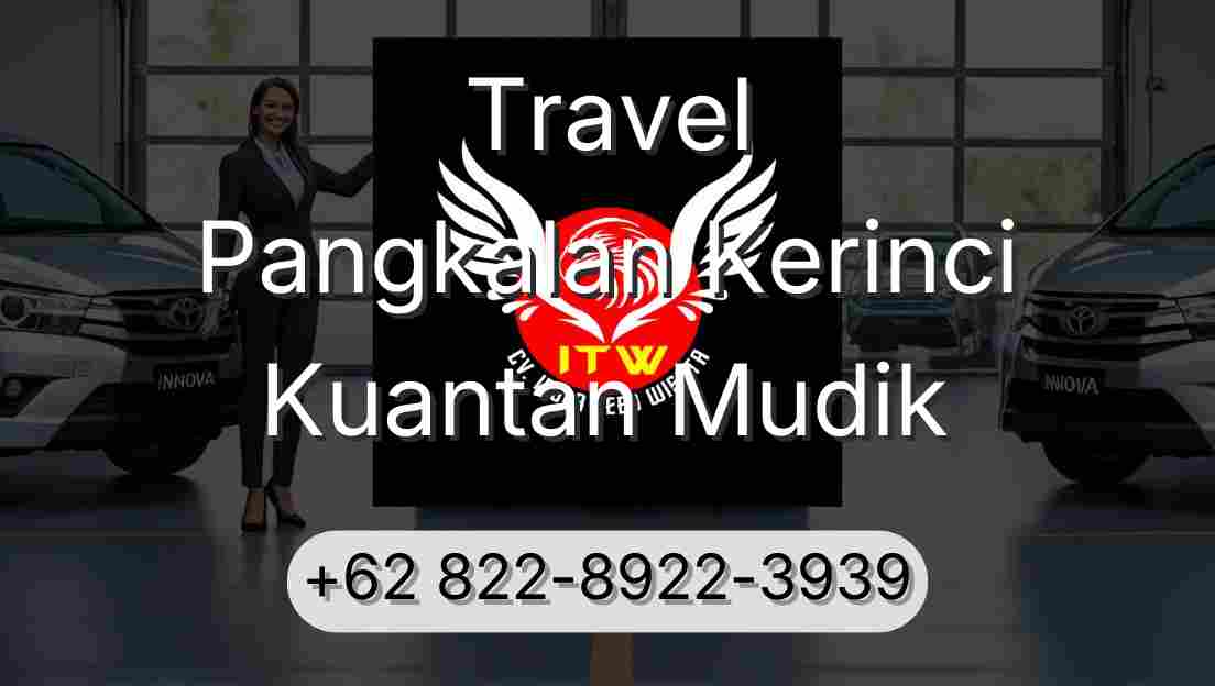 Travel Pangkalan Kerinci Kuantan Mudik