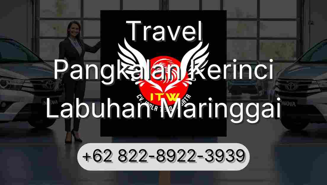 Travel Pangkalan Kerinci Labuhan Maringgai