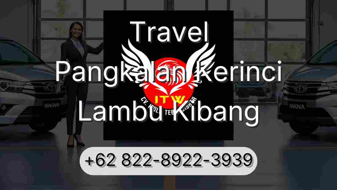 Travel Pangkalan Kerinci Lambu Kibang