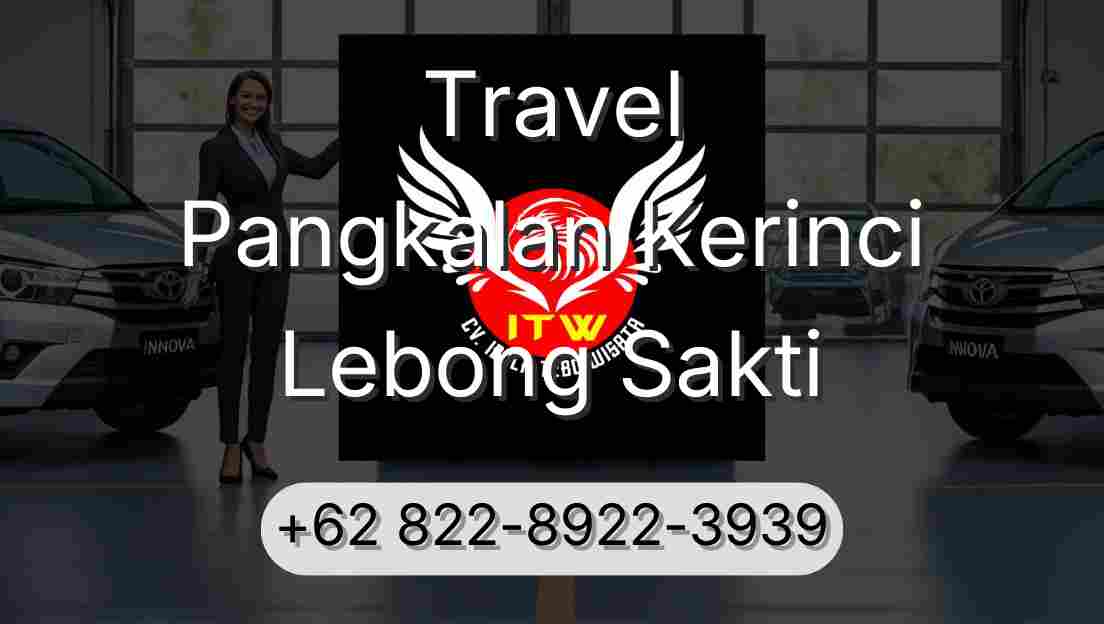 Travel Pangkalan Kerinci Lebong Sakti