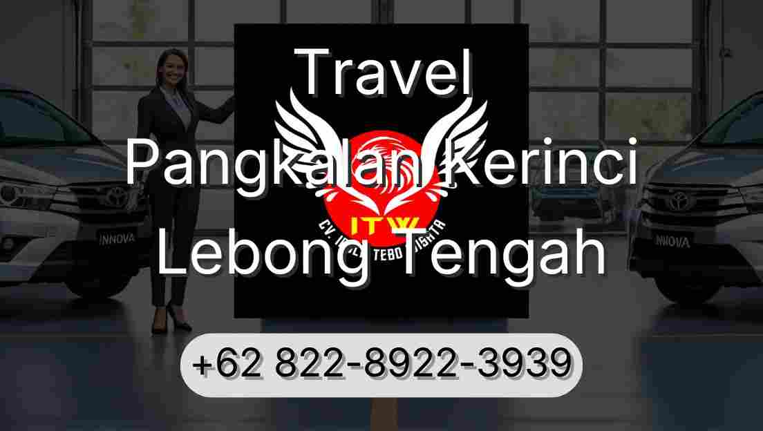 Travel Pangkalan Kerinci Lebong Tengah
