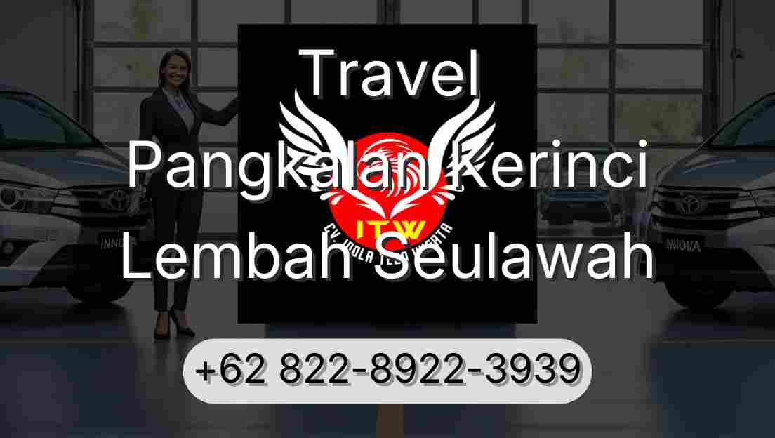 Travel Pangkalan Kerinci Lembah Seulawah