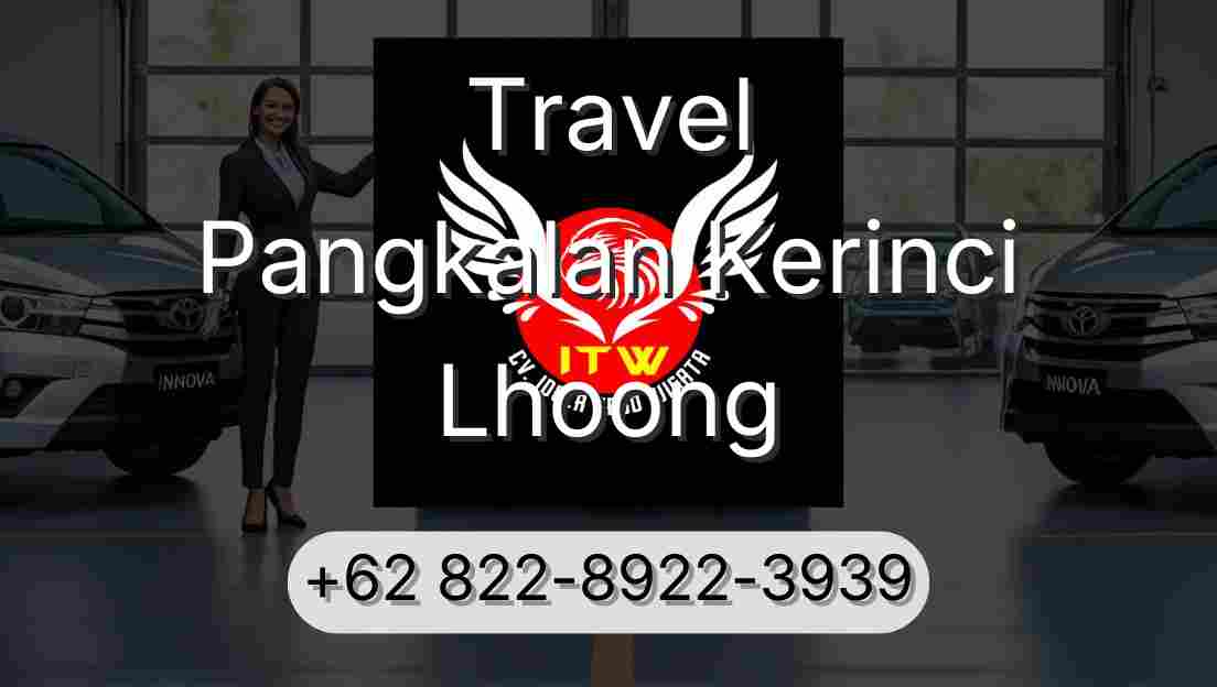 Travel Pangkalan Kerinci Lhoong