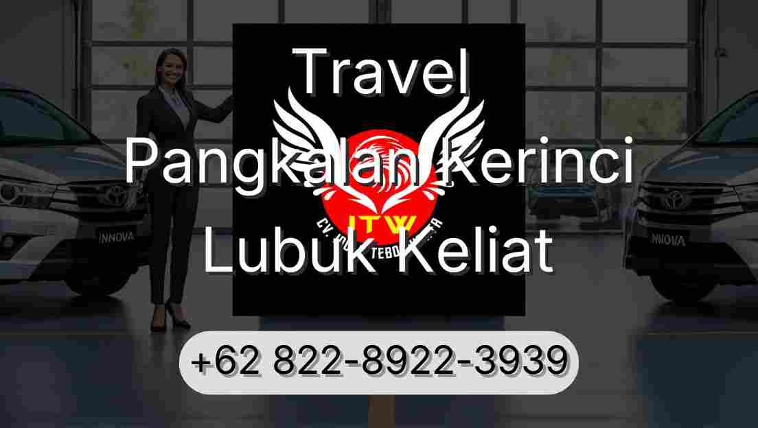 Travel Pangkalan Kerinci Lubuk Keliat
