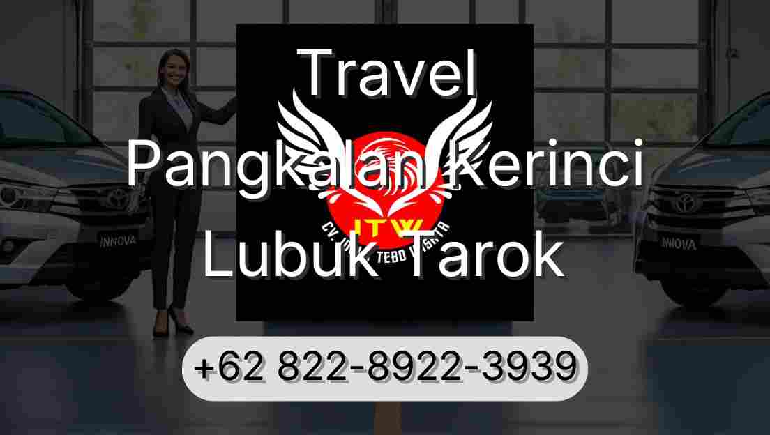 Travel Pangkalan Kerinci Lubuk Tarok