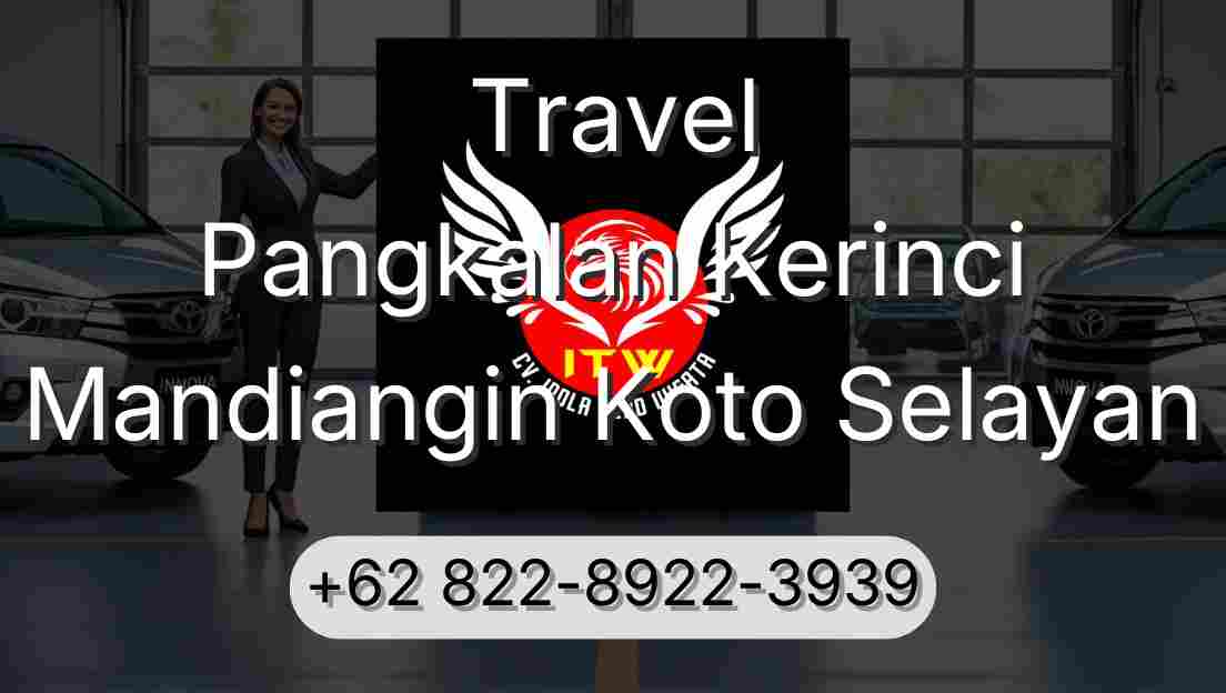 Travel Pangkalan Kerinci Mandiangin Koto Selayan