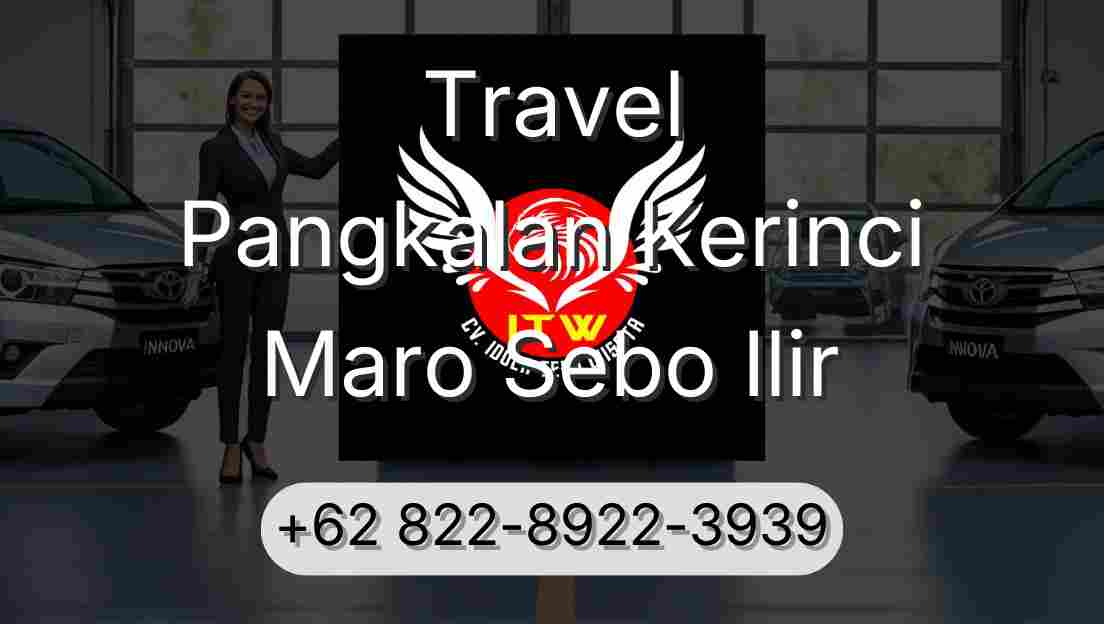 Travel Pangkalan Kerinci Maro Sebo Ilir
