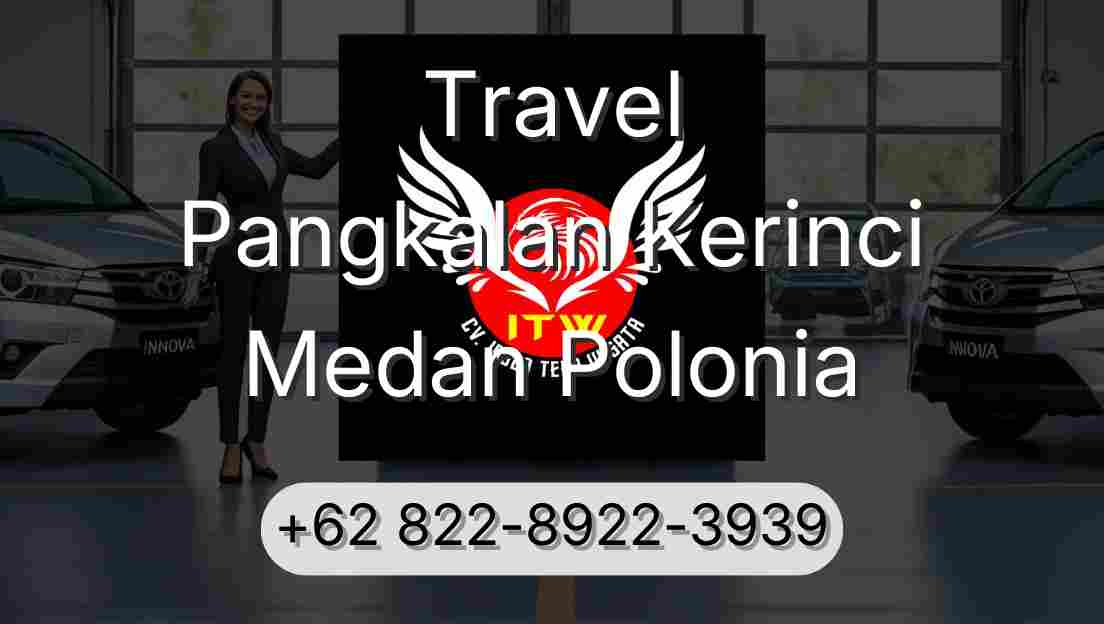Travel Pangkalan Kerinci Medan Polonia
