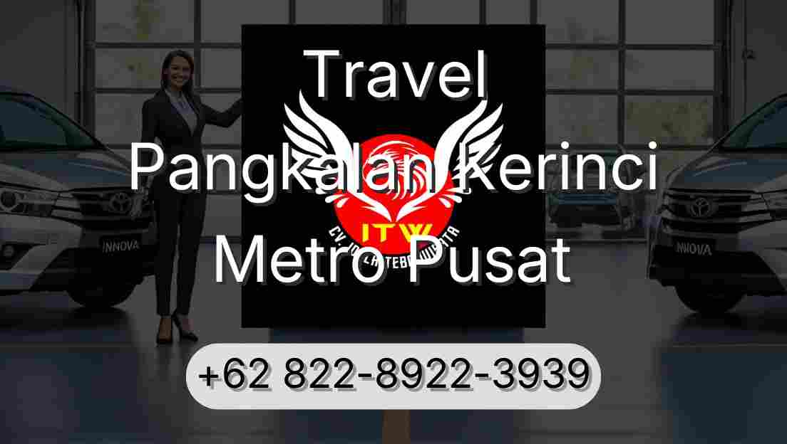 Travel Pangkalan Kerinci Metro Pusat