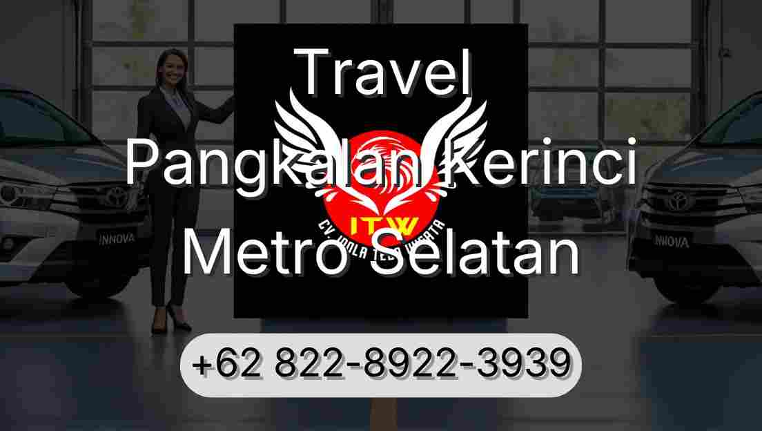 Travel Pangkalan Kerinci Metro Selatan