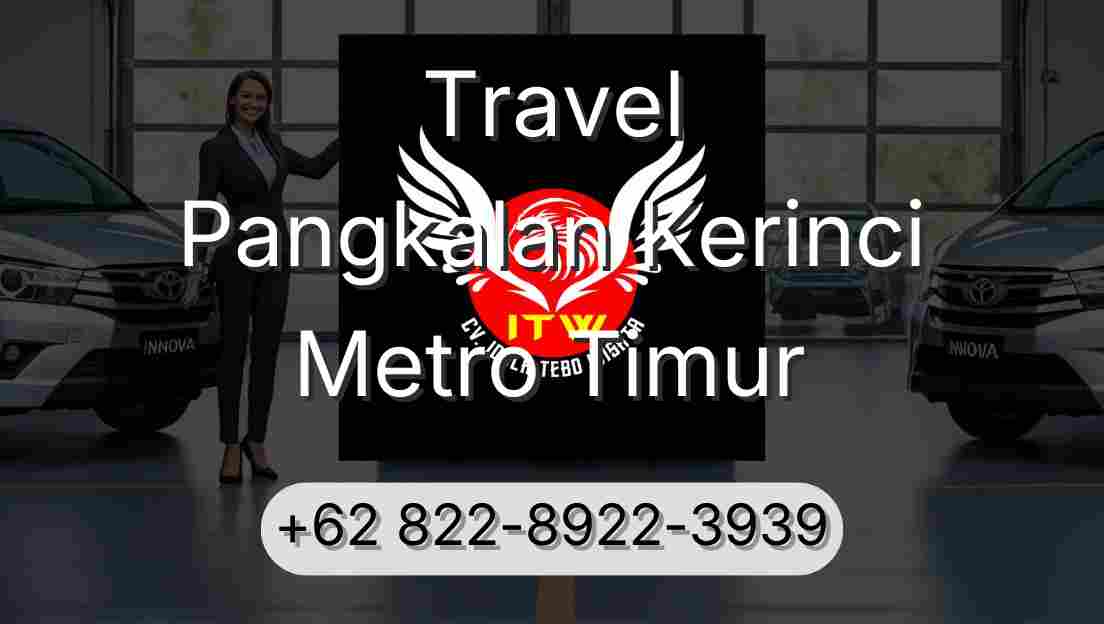 Travel Pangkalan Kerinci Metro Timur