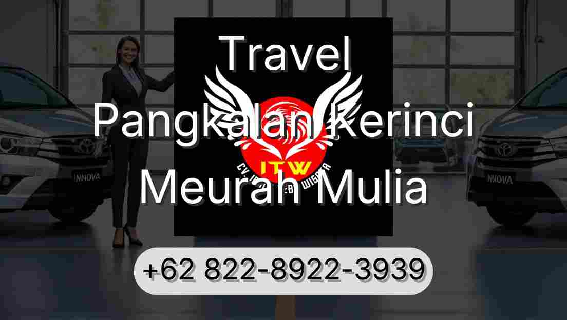 Travel Pangkalan Kerinci Meurah Mulia