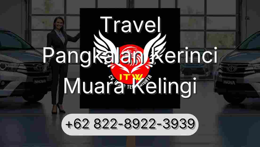 Travel Pangkalan Kerinci Muara Kelingi
