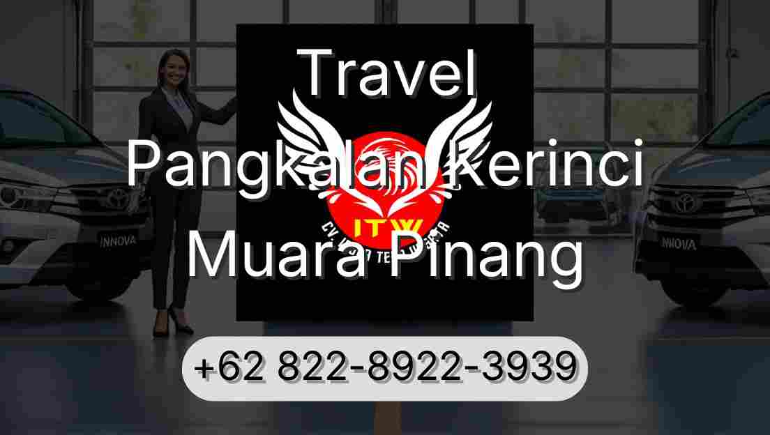 Travel Pangkalan Kerinci Muara Pinang