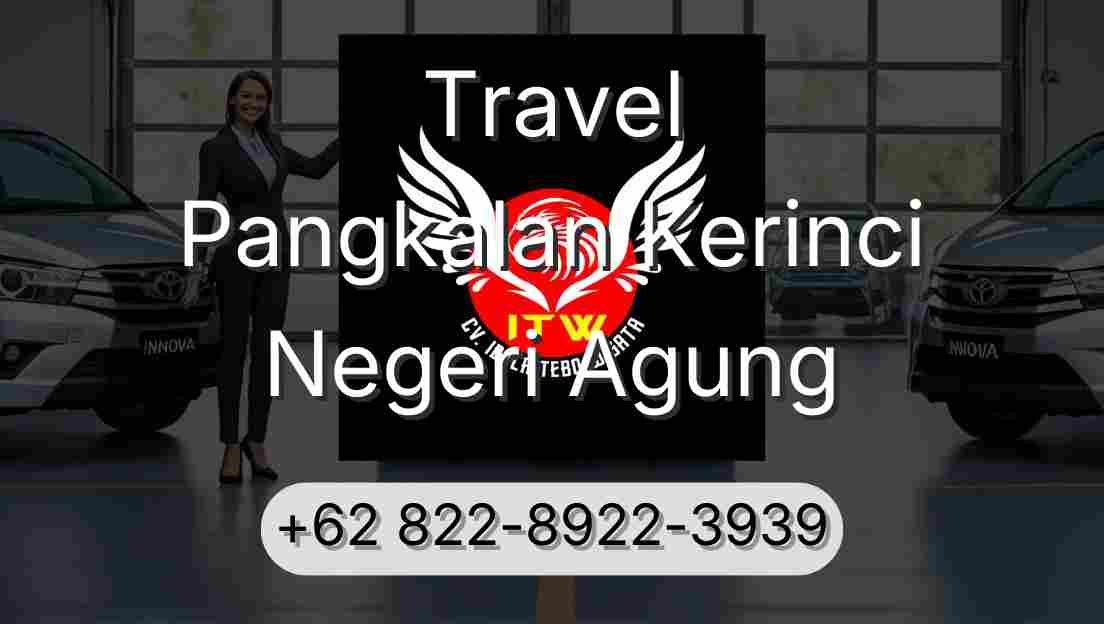 Travel Pangkalan Kerinci Negeri Agung