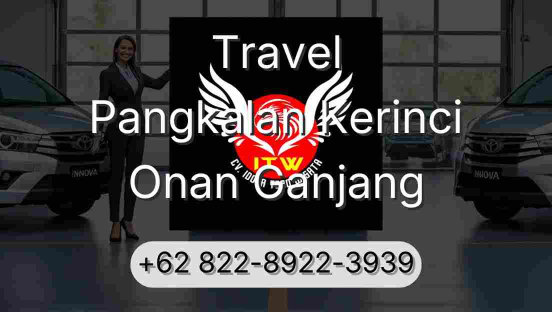 Travel Pangkalan Kerinci Onan Ganjang