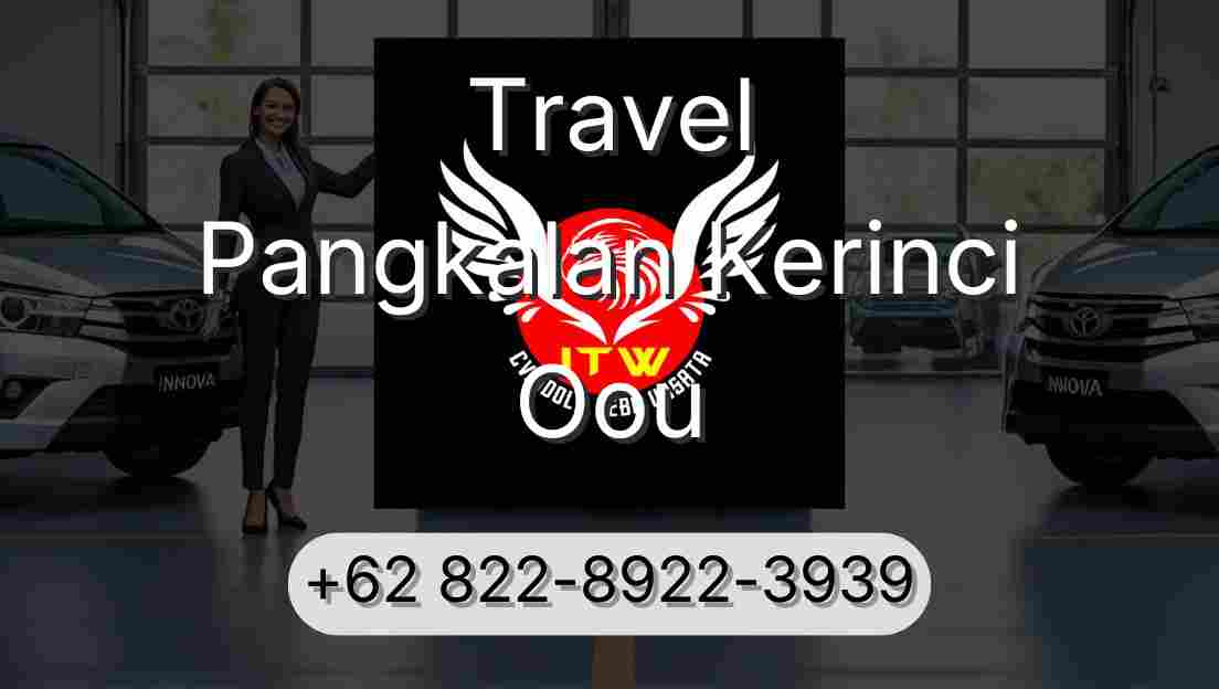 Travel Pangkalan Kerinci Oou