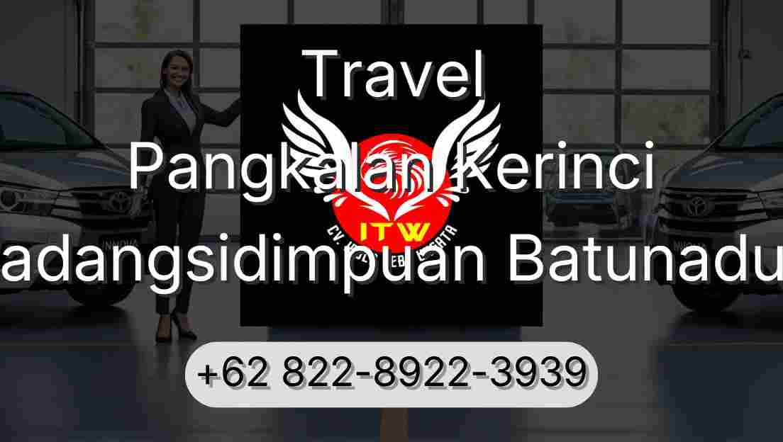 Travel Pangkalan Kerinci Padangsidimpuan Batunadua