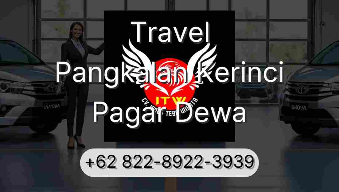 Travel Pangkalan Kerinci Pagar Dewa
