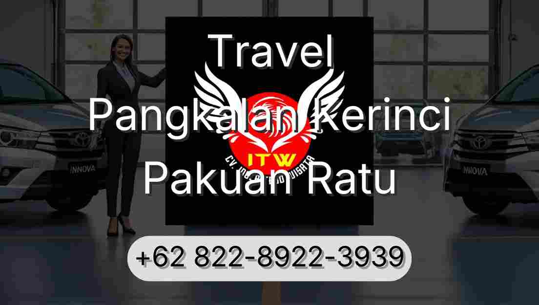 Travel Pangkalan Kerinci Pakuan Ratu