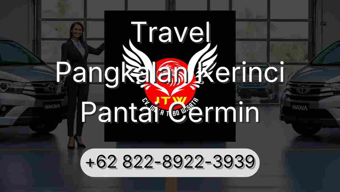 Travel Pangkalan Kerinci Pantai Cermin