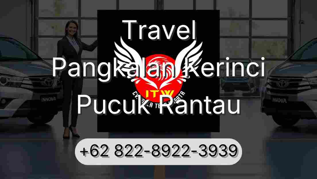 Travel Pangkalan Kerinci Pucuk Rantau