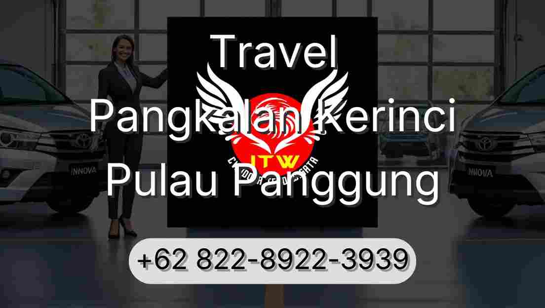 Travel Pangkalan Kerinci Pulau Panggung