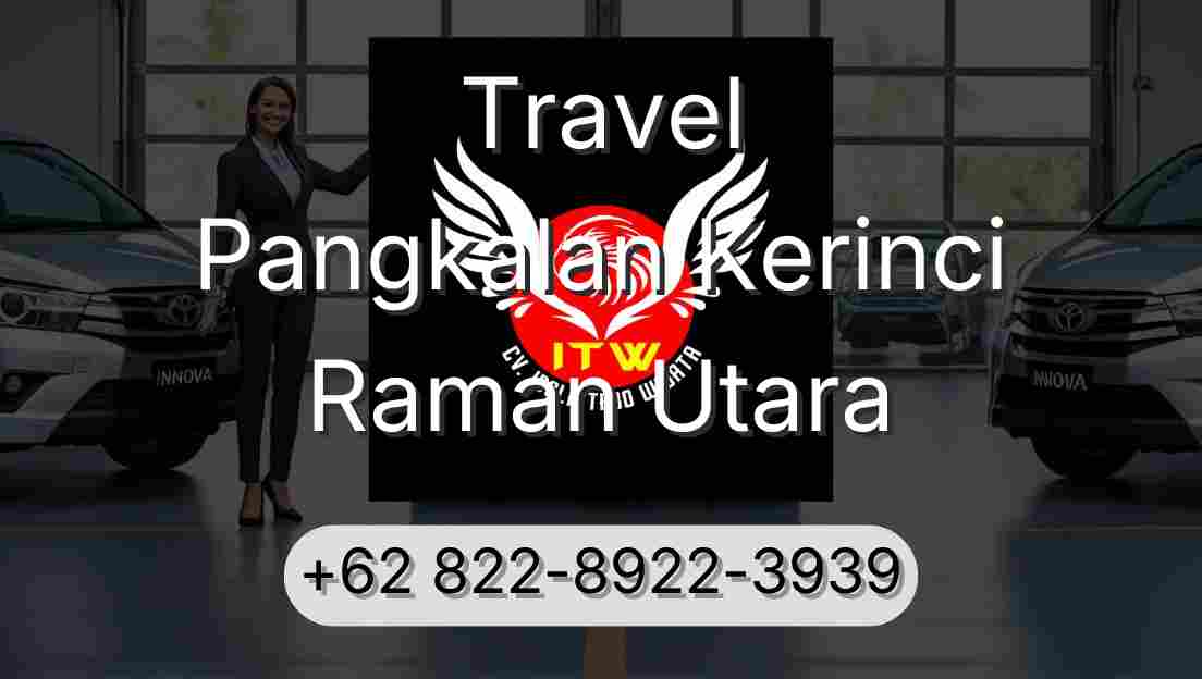 Travel Pangkalan Kerinci Raman Utara