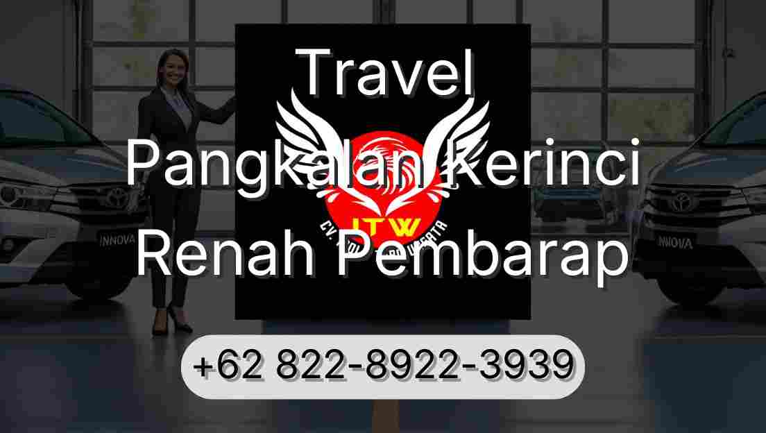 Travel Pangkalan Kerinci Renah Pembarap