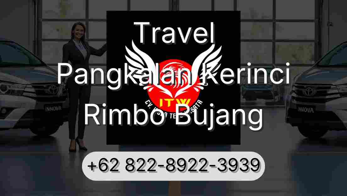 Travel Pangkalan Kerinci Rimbo Bujang