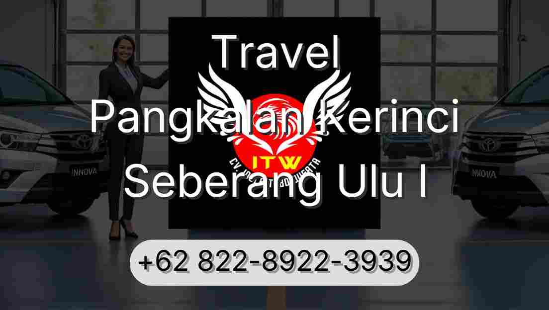 Travel Pangkalan Kerinci Seberang Ulu I