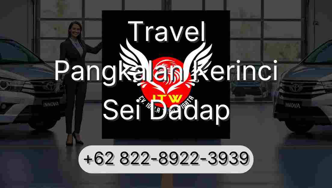 Travel Pangkalan Kerinci Sei Dadap