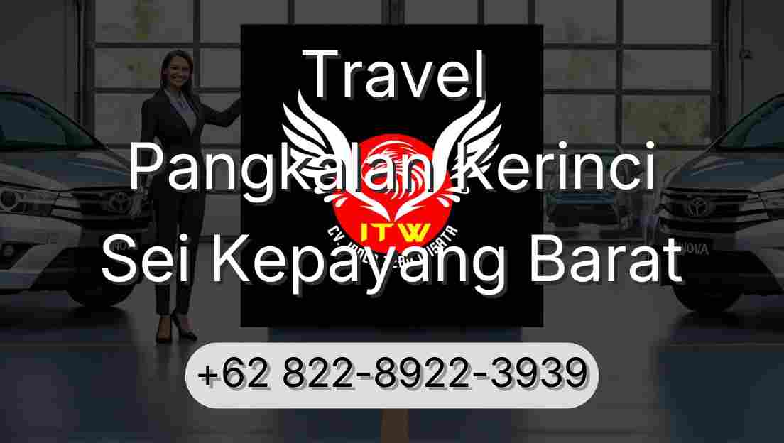 Travel Pangkalan Kerinci Sei Kepayang Barat