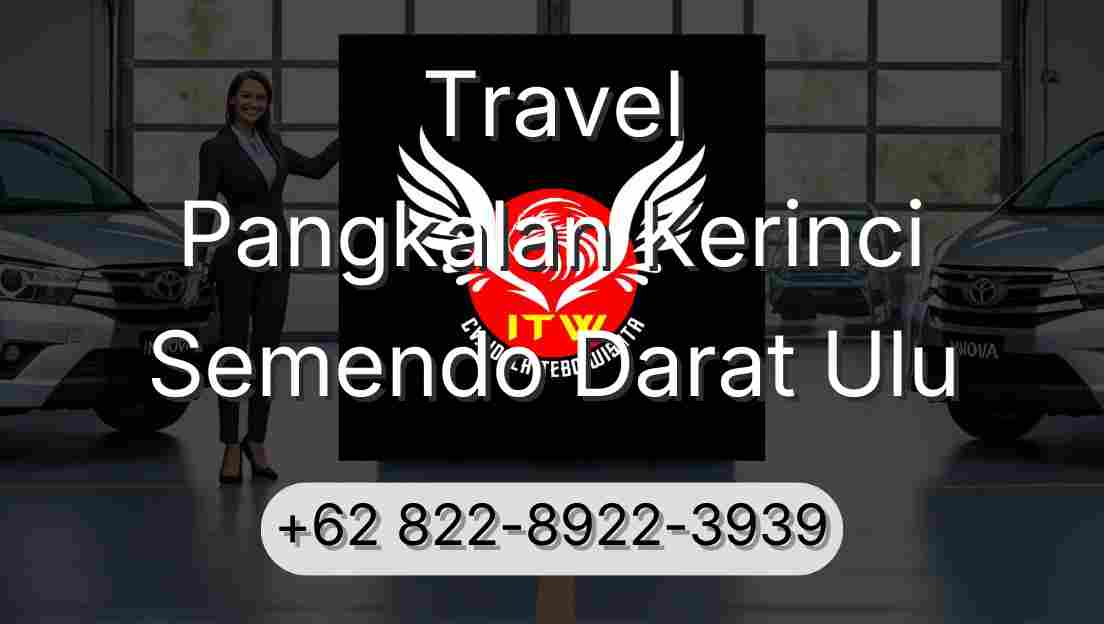 Travel Pangkalan Kerinci Semendo Darat Ulu