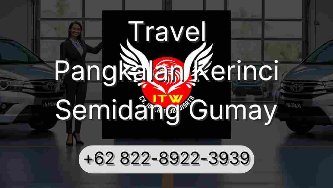 Travel Pangkalan Kerinci Semidang Gumay