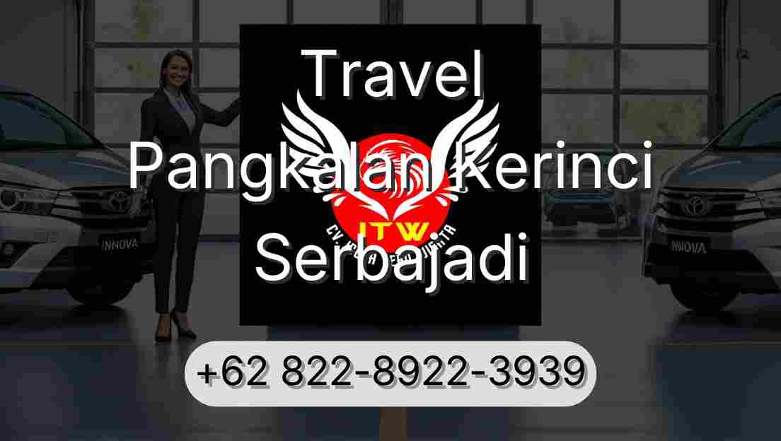 Travel Pangkalan Kerinci Serbajadi
