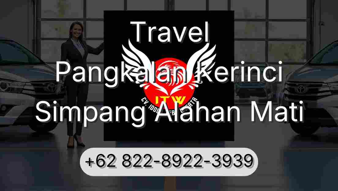 Travel Pangkalan Kerinci Simpang Alahan Mati