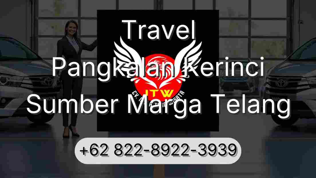 Travel Pangkalan Kerinci Sumber Marga Telang