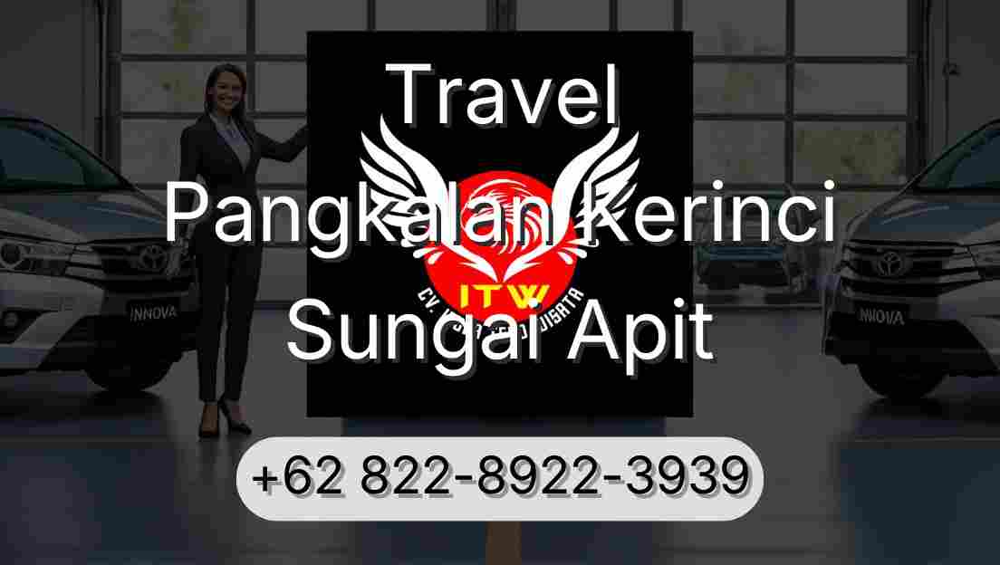 Travel Pangkalan Kerinci Sungai Apit